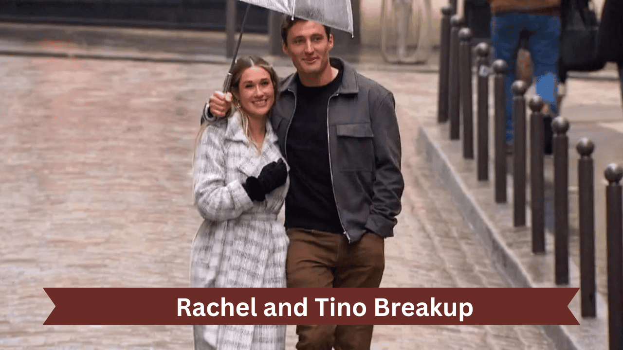 Rachel and Tino Breakup