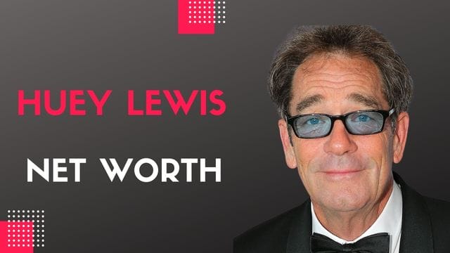 Huey Lewis Net Worth