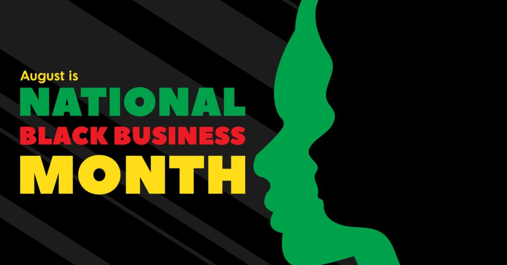 National Black Business Month: Celebrating Entrepreneurship and Impact